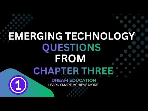 Emerging Technology Questions | Chapter Three
