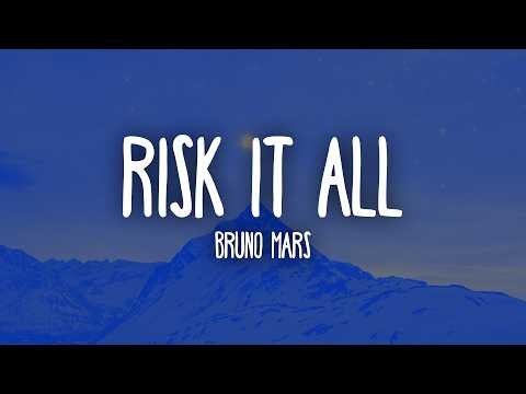 Risk It All - Bruno Mars (Lyrics)