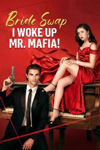 Bride Swap, I Woke Up Mr. Mafia Isode Episode