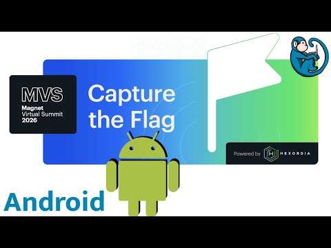Magnet Virtual Summit - Capture The Flag - Feb 2026 - Android walk through