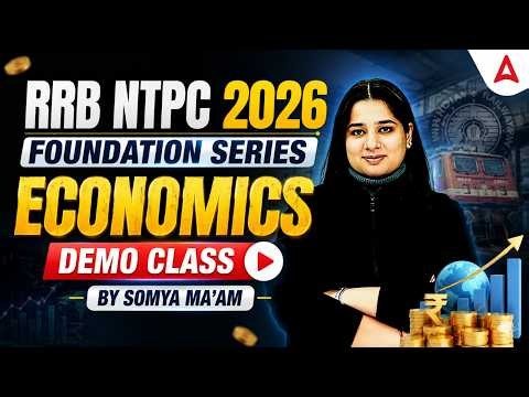 RRB NTPC 2026 | RRB NTPC Economics Classes | Economics Demo Class | By Somya Mam