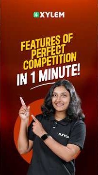 Features Of Perfect Competition In 1 Minute.. | Xylem Plus Two Commerce