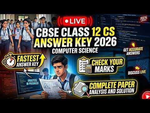 🔴 LIVE: CBSE Class 12 CS Answer Key 2026 | Check your marks | Complete paper analysis & solution