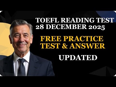 TOEFL Reading Practice Test With Answers 28 December 2025