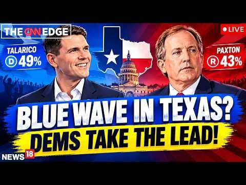LIVE: BLUE WAVE IN TEXAS? Talarico Leads Paxton 49%–43% | Democrats Eye Historic Senate Win | N18G