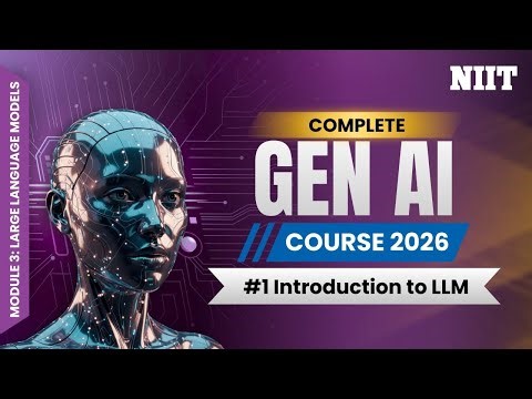Large Language Models (LLMs) Explained | Foundation of Modern GenAI | NIIT GenAI Course M3S1