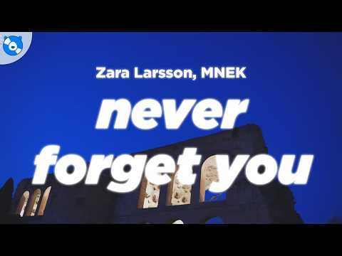 Zara Larsson, MNEK - Never Forget You (Lyrics)