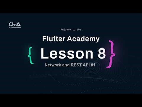 Flutter Academy | Lesson #8 | Free Intensive Flutter Course | Network and REST API #1