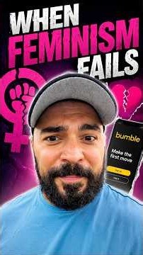 Feminism Failed… And Bumble Proved It 💀