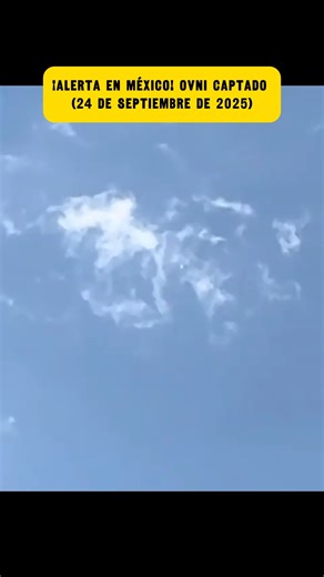 -¡Tienes que ver esto! 🤯 Un nuevo y misterioso OVNI fue avistado y grabado en México el 24 de septiembre de 2025. 🛸 Las imágenes que están circulando han capturado la atención de la comunidad. ¿Qué volaba sobre el cielo mexicano ese día? 🤔 ¿Son visitantes de otro mundo, un dron inexplicable o un fenómeno aéreo sin explicación clara? ¡Mira el video y únete a la conversación! 👇 #OVNI #UFO #Mexico #Avistamiento #Misterio #VideoViral #QueOpinas #CieloMexicano 🇲🇽👽 | El conocimiento prohibido