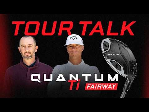 Our Hottest 3 Wood? Tour Talk: Quantum Ti Fairway