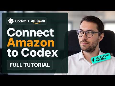 How to Connect Amazon SP API and Ads API to OpenAI Codex Using MCP (Full Tutorial)