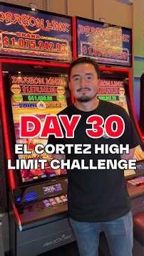 Day 30: Going For The MILLION! 🐉 — El Cortez High Limit Challenge