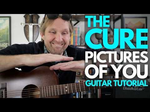 Pictures of You by The Cure Guitar Tutorial - Guitar Lessons with Stuart!