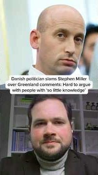 Danish politician slams Stephen Miller over Greenland comments