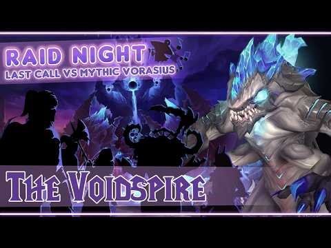 Last Call VS Vorasius. | Raid Night. Midnight