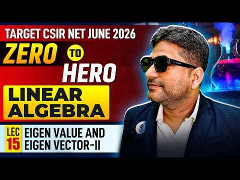 Eigen Value And Eigen Vector -ll | Linear Algebra| Target CSIR NET JUNE 206 | Lec-15 | IFAS
