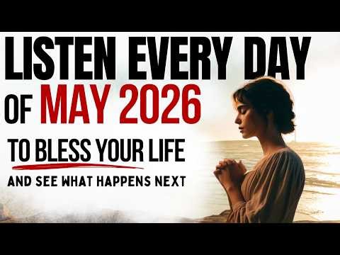 May 2026 Prayer for Blessing and Breakthrough | Morning Prayer