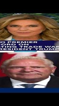Ontario Premier Doug Ford on escalating trade war with President Trump