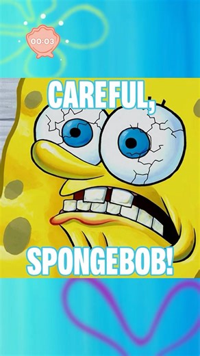 careful, SpongeBob!!! 🪛
