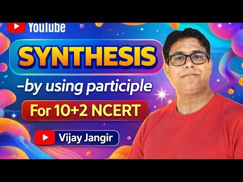 Synthesis(by using participle)