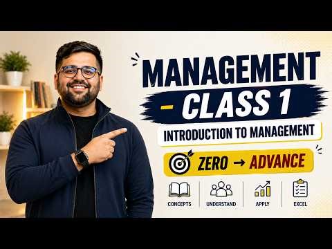Introduction to Management | Complete Basics, Functions & Importance | Lecture 1
