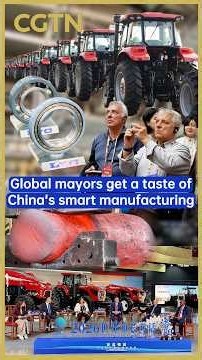 Global mayors get a taste of China's smart manufacturing in ancient city
