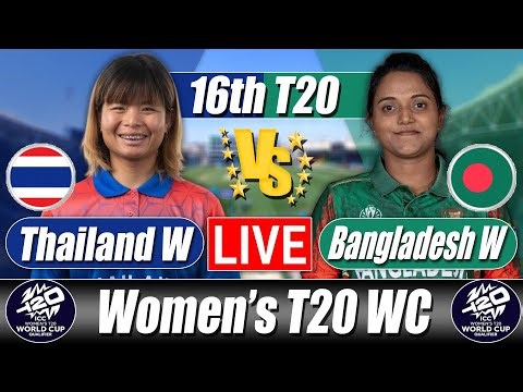 Bangladesh W vs Thailand W score | icc women's t20 world cup 22nd T20 Commentary & Analysis