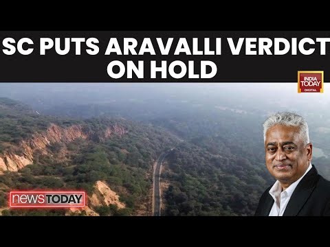 Aravalli Order | Supreme Court Stays Aravali Definition Order; CJI Surya Kant Flags Ecological
