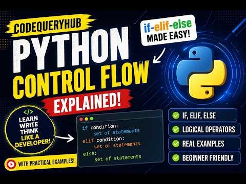 Python Control Flow Explained 🔥 | if-elif-else + Real Examples | Beginner Friendly 🐍 #codequeryhub