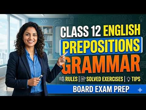 Class 12 English Grammar: Prepositions | Rules, Solved Exercises & Tips | NEB Board Exam Preparation