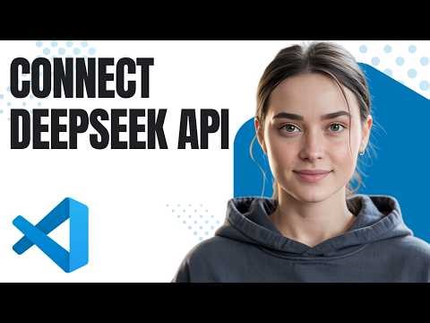How to Connect DeepSeek API to VS Code