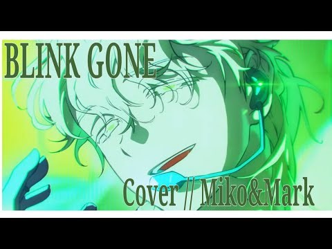 ALIEN STAGE: BLINK GONE / ROUND 7 // COVER Miko & Mark