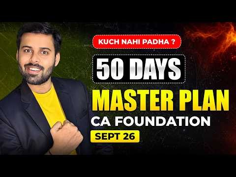 CA Foundation SEP 26 MASTER STRATEGY| Last 50 Days CA Foundation September 2026| CA foundation| ICAI