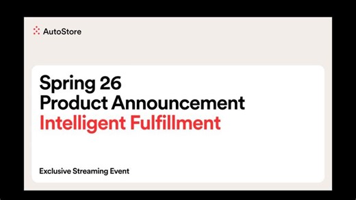 AutoStore | 2026 Spring Product Announcement | AutoStore defines Intelligent Fulfillment | AutoStore™