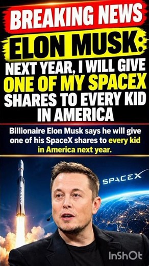 🚨 Elon Musk Says He’ll Give SpaceX Shares to Every Kid in America!