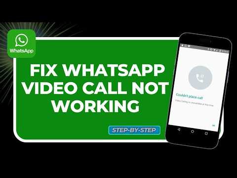 How to Fix WhatsApp Video Call Not Working