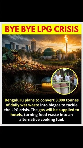 Bengaluru’s Smart Move! 3,000 Tonnes of Waste to Solve LPG Crisis ♻️🔥