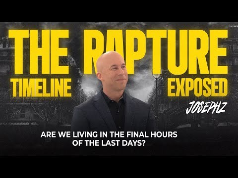 The Rapture Timeline Exposed — Are We Living in the Final Hours of the Last Days? @JosephZ