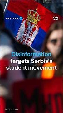 Fact check: How disinformation targets Serbia's student movement | DW News
