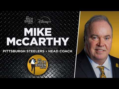 Steelers HC Mike McCarthy Talks Aaron Rodgers, NFL Draft & More with Rich Eisen | Full Interview