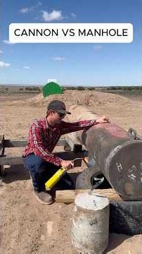 50 CAL VS 1,400 CAL Cannon Manhole Cover Destruction