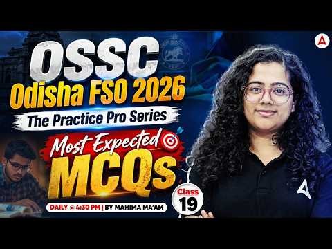Odisha FSO 2026 | Food Safety Officer Most Expected MCQs | OSSC FSO MCQs #19 | By Mahima Ma'am