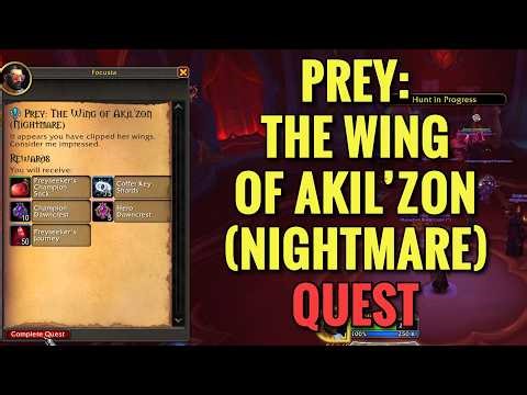 Prey: The Wing Of Akil'Zon (Nightmare) Quest (WoW Midnight)