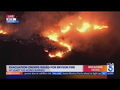 Evacuation orders issued for Bryson Fire in Malibu