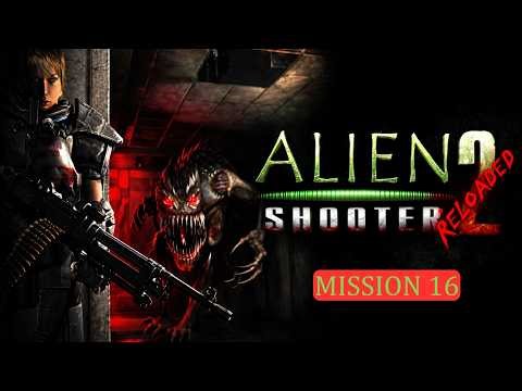 Alien Shooter 2 - Reloaded || MISSION 16 || Walkthrough #16
