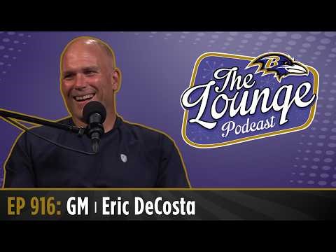 Eric DeCosta Joins The Lounge | Baltimore Ravens
