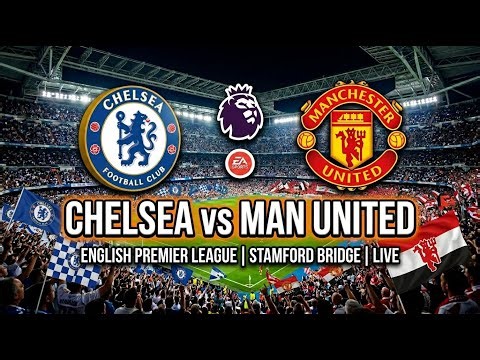 LIVE 🔴 Chelsea vs Man United 19-04-2026 Round 33 - Premier League Full match gameplay