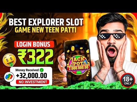 Best Explorer Slots Game 2026 | No Investment , Fast Withdrawals , New Earning App Today 2026