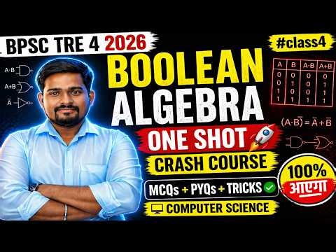 👉 BPSC TRE 4 2026 🔥 Boolean Algebra Complete Course | MCQs + PYQs + Tricks 🚀 #class4